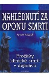 Nahlédnutí za oponu smrti