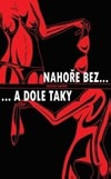 Nahoře bez… a dole taky