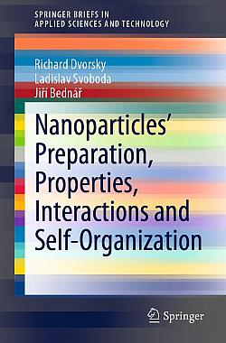 Nanoparticles’ Preparation, Properties, Interactions and Self-Organization
