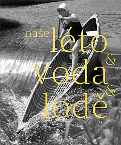 Naše léto & voda & lodě