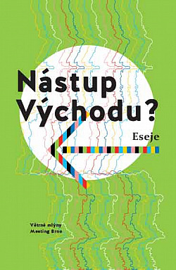 Nástup Východu?: Eseje