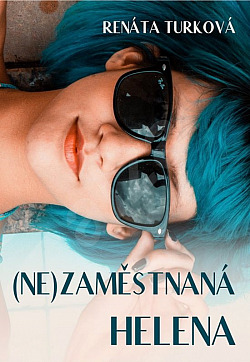 (Ne)zaměstnaná Helena