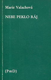 Nebe peklo ráj