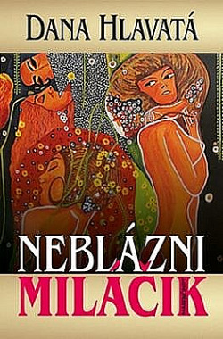 Neblázni miláčik