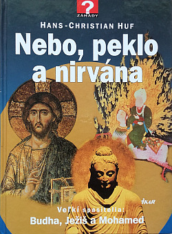 Nebo, peklo, nirvána