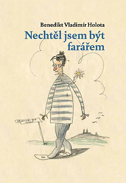 Nechtěl jsem být farářem