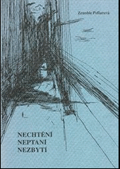Nechtění Neptaní Nezbytí