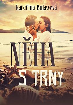 Něha s trny
