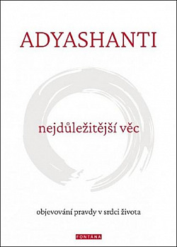 Nejdůležitější věc: Objevování pravdy v srdci života