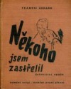 Někoho jsem zastřelil