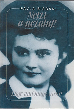Nelži a nežaluj!