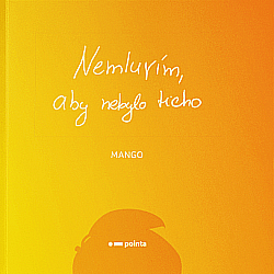 Nemluvím, aby nebylo ticho