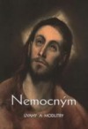 Nemocným: úvahy a modlitby