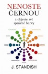 Nenoste černou a objevte své správné barvy