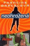 Neohrožená - Rebel