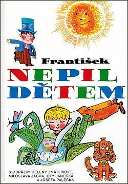 Nepil Dětem
