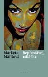 Nepřestávej, miláčku