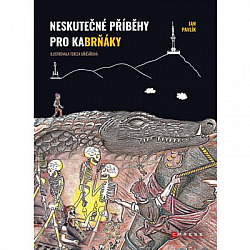 Neskutečné příběhy pro kaBrňáky