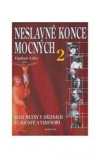 Neslavné konce mocných 2