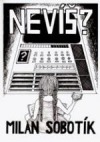 Nevíš?