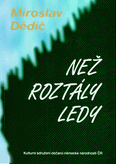 Než roztály ledy / Bevor das Eis auftaute