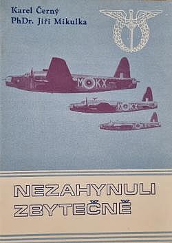 Nezahynuli zbytečně