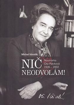 Nič neodvolám!