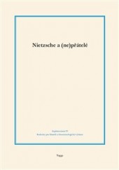 Nietzsche a (ne)přátelé