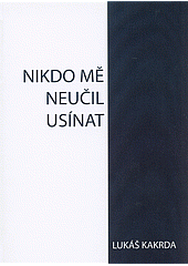 Nikdo mě neučil usínat