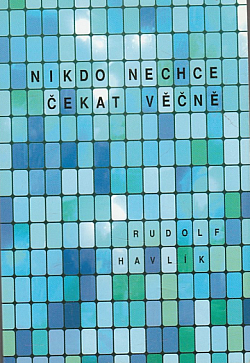 Nikdo nechce čekat věčně