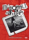 Nikomu nevěř!