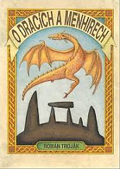 O dracích a menhirech - příběh srdce
