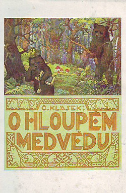 O hloupém medvědu