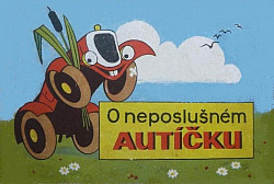 O neposlušném autíčku