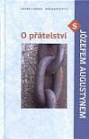 O přátelství s Józefem Augustynem