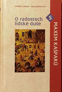 O radostech lidské duše s Maxem Kašparů