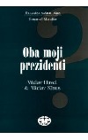 Oba moji prezidenti