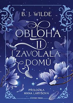 Obloha ji zavolala domů