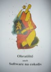 Obratiště aneb Software na cokoliv