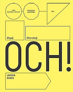 OCH! - Olgoj Chorchoj: Logika emoce