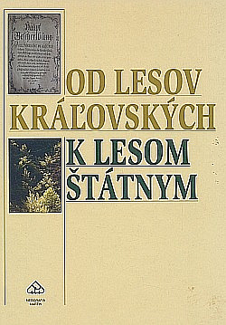 Od lesov kráľovských k lesom štátnym