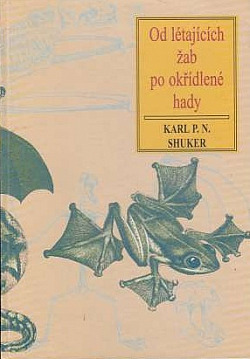 Od létajících žab po okřídlené hady