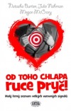 Od toho chlapa ruce pryč!