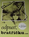 Odpusť, bratříčku