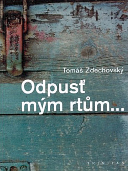 Odpusť mým rtům…