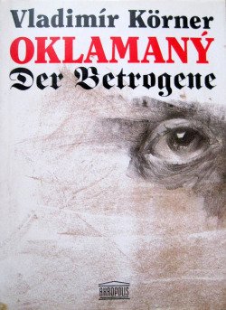 Oklamaný / Der Betrogene