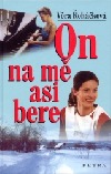 On na mě asi bere