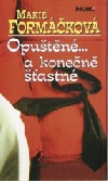 Opuštěné...a konečně šťastné
