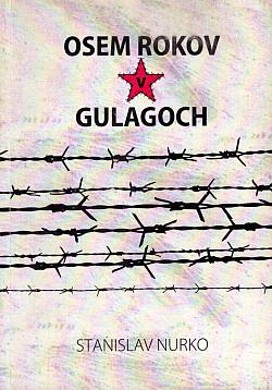 Osem rokov v gulagoch
