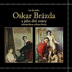 Oskar Brázda a jeho dvě múzy